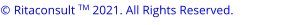 © Ritaconsult TM 2021. All Rights Reserved.